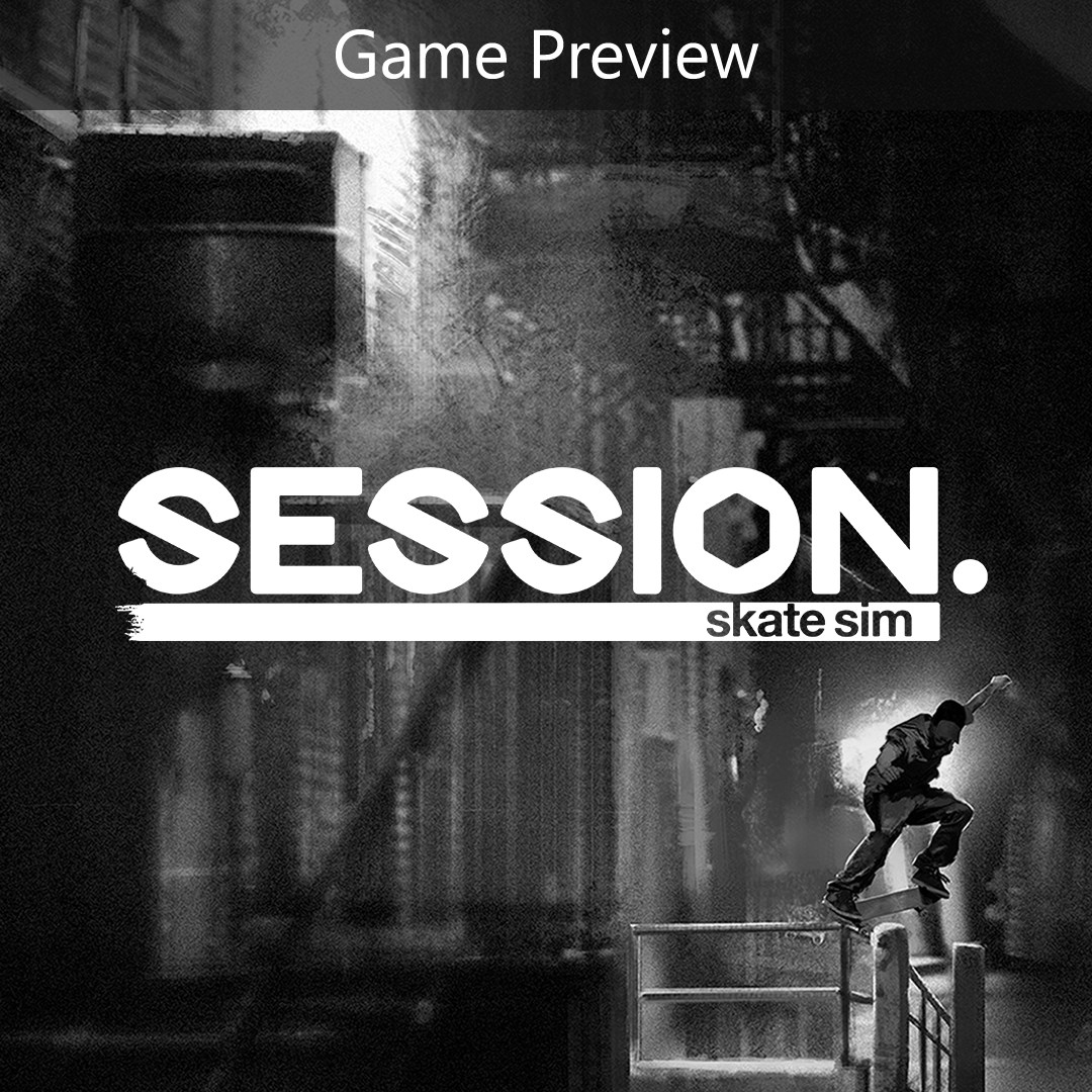 Session: Skateboarding Sim Game (Game Preview)