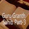 Guru Granth Sahib Explained Part 3 - Know More
