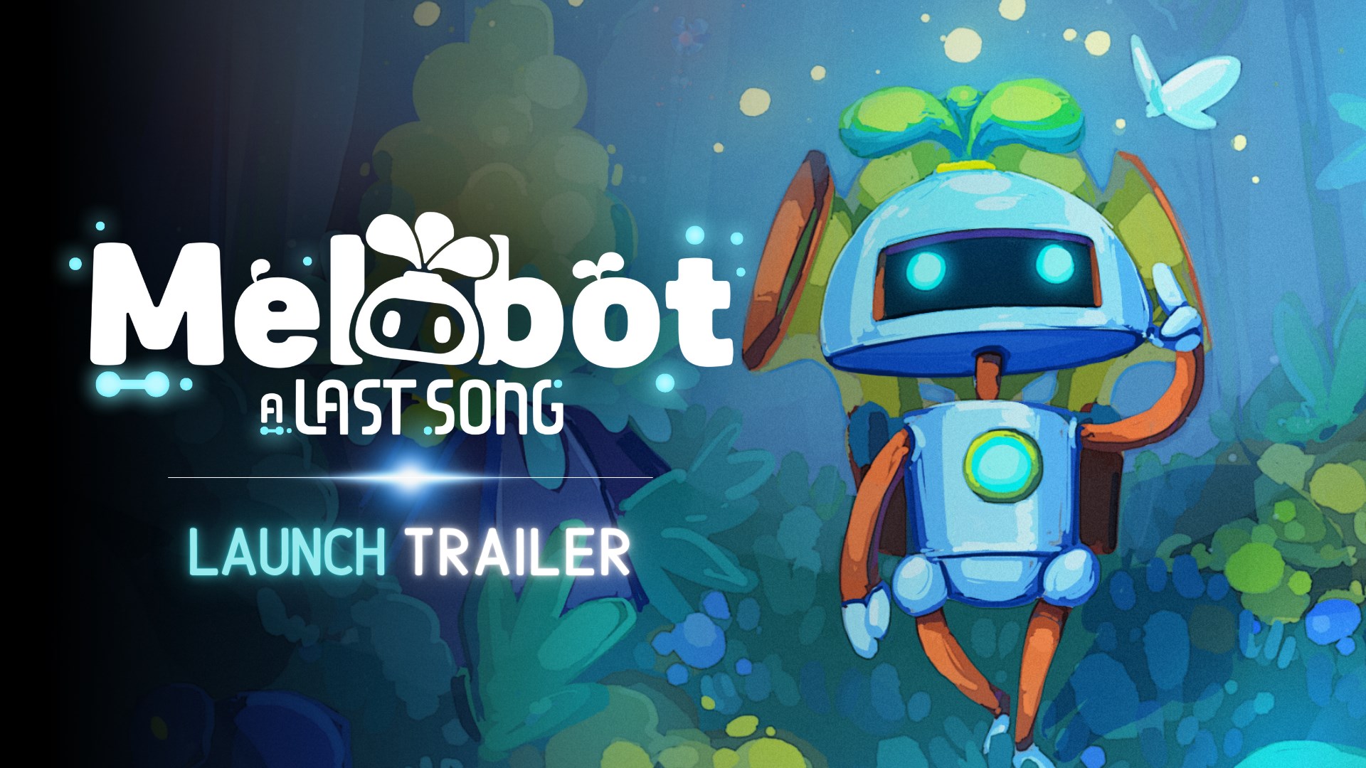 Melobot - A Last Song - Launch Trailer