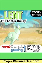 Lent: The Easter Bunny (Story Three)