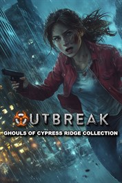 Outbreak: Ghouls of Cypress Ridge Collection