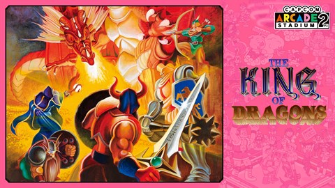 Capcom Arcade 2nd Stadium： A.K.A The King of Dragons