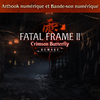 FATAL FRAME II: Crimson Butterfly REMAKE Artbook numérique et Bande-son numérique