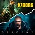 KIBORG + DESCENT