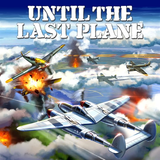 Until the Last Plane for xbox