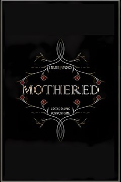 Cover poster for Mothered - A Role-Playing Horror Game