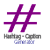 Hashtag - Caption Generator