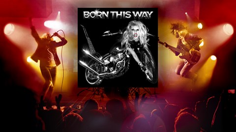 "Born This Way" - Lady Gaga