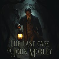 The Last Case of John Morley
