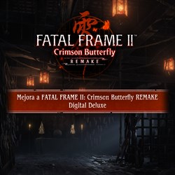 Mejora a FATAL FRAME II: Crimson Butterfly REMAKE Digital Deluxe