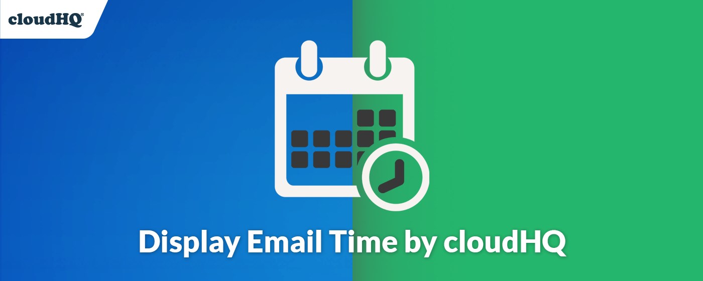 Display Email Time by cloudHQ