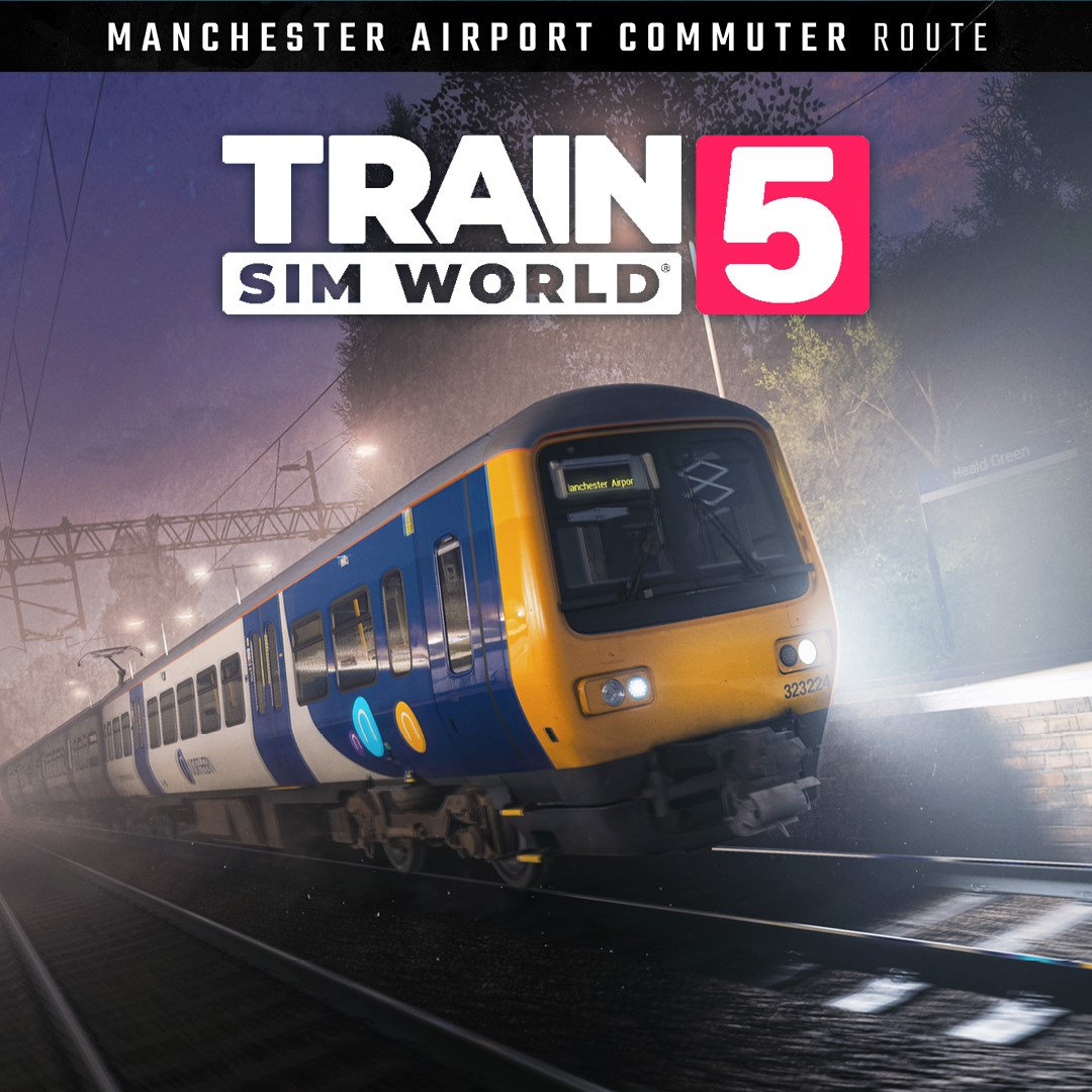 Train Sim World® 5: Маршрут Manchester Airport Commuter: Манчестер – Олдерли-Эдж