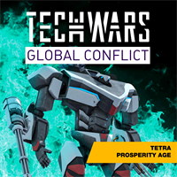 Techwars Global Conflict - Tetra Prosperity Age