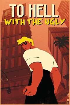 Cover poster for To Hell With The Ugly