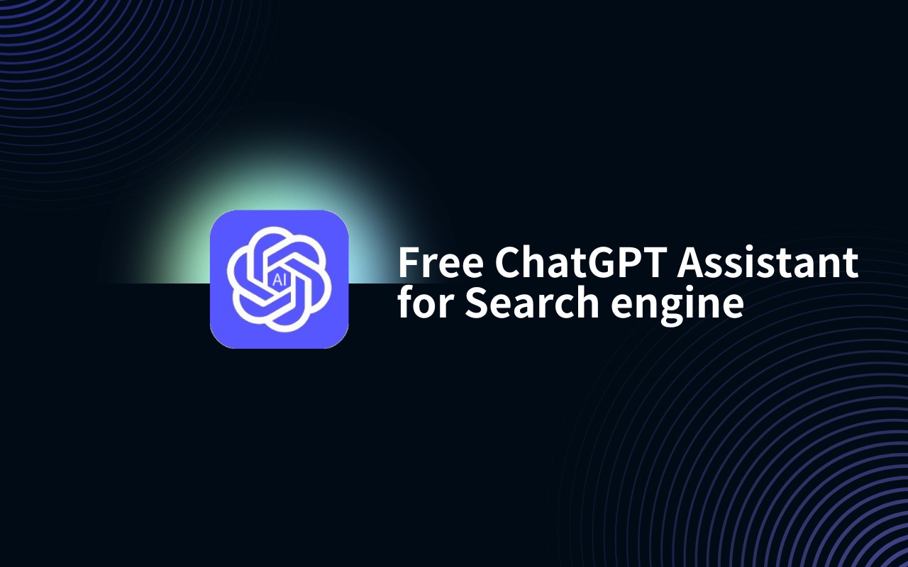 Free ChatGPT Assistant for Search engine