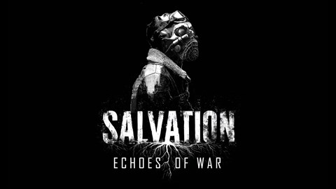 Salvation: Echoes of War