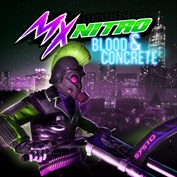 MX Nitro: Blood and Concrete