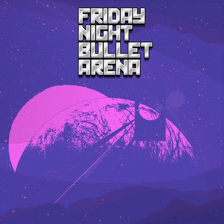 Friday Night Bullet Arena