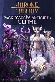 THRONE AND LIBERTY : Pack d'accès anticipé - Ultime