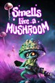 Smells Like a Mushroom
