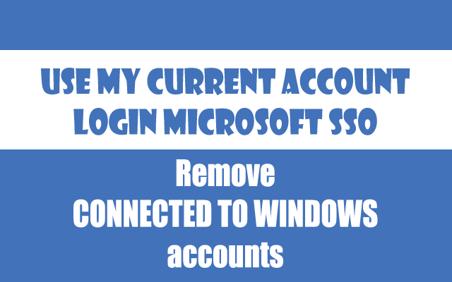 Use My Current Account To Login Microsoft SSO