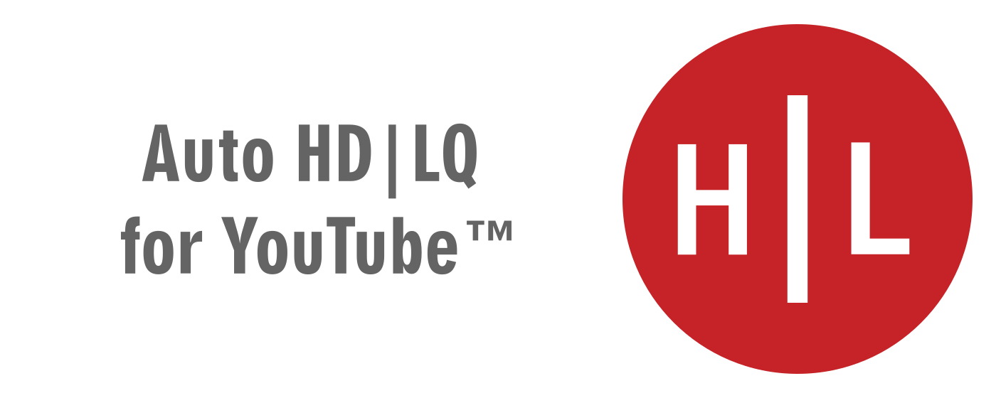 Auto HD|LQ for YouTube™ marquee promo image