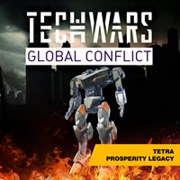 Techwars Global Conflict - Tetra Prosperity Legacy