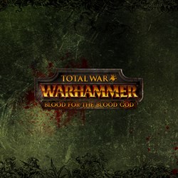 Total War: WARHAMMER - Blood for the Blood God