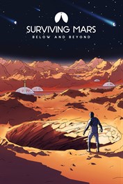 Surviving Mars: Below and Beyond