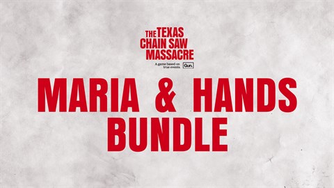 The Texas Chain Saw Massacre - Maria & Hands Bundle