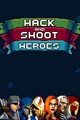 Hack and Shoot Heroes