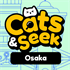 Cats and Seek : Osaka