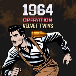 1964 Operation Velvet Twins