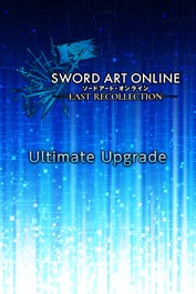 SWORD ART ONLINE Last Recollection - Ultimate Upgrade