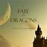 A Fate Of Dragons #3