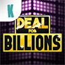 Deal for Billions - Deal no Deal