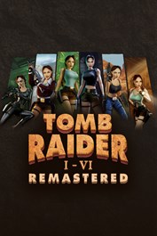 Tomb Raider I-VI Remastered