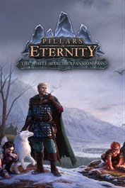 Pillars of Eternity: The White March Expansion Pass