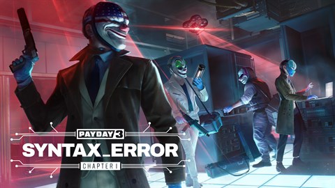 PAYDAY 3: Chapter 1 - Syntax Error