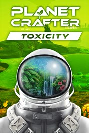 The Planet Crafter - Toxicity
