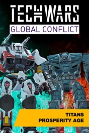 Techwars Global Conflict - Titans Prosperity Age