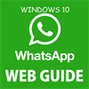 WhatsappWeb Windows 10 Guide