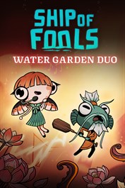 Ship of Fools - Water Garden Duo