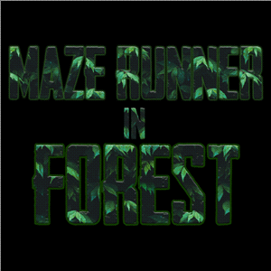 Maze Runner in Forest