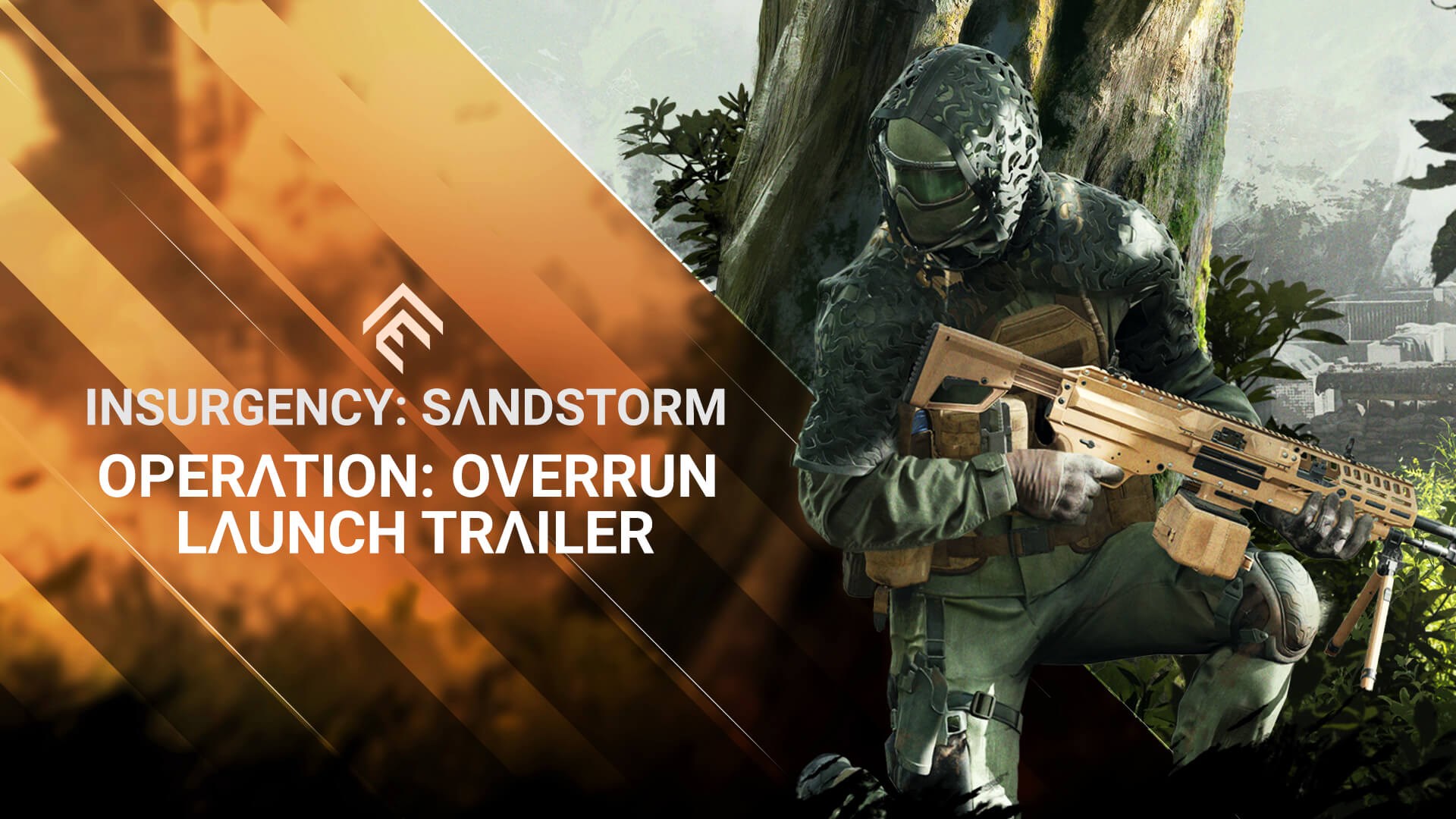 Insurgency: Sandstorm - Operation Overrun Launch Trailer