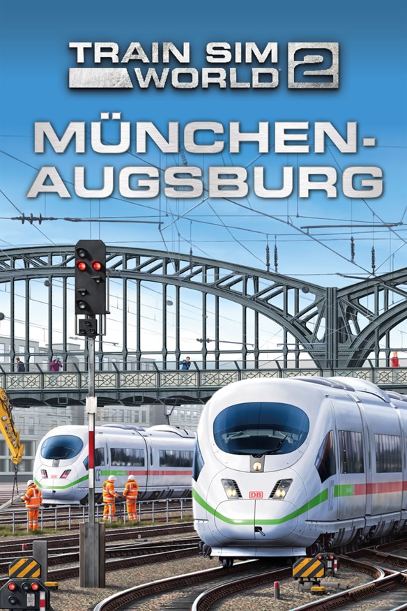 Train Sim World 2: Hauptstrecke Munchen - Augsburg (Train Sim World 3 Compatible) Xbox Series X|S and Xbox One cover art