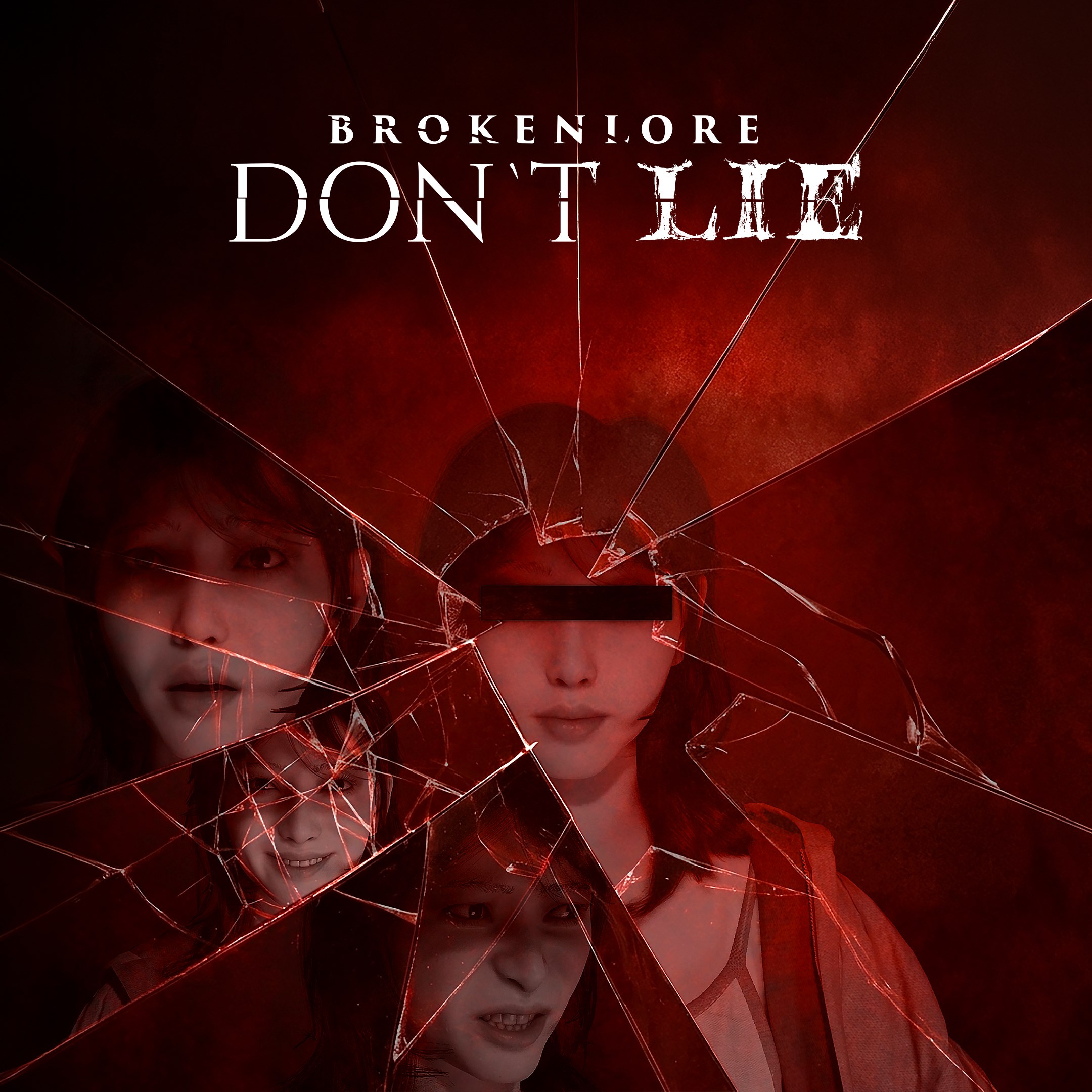 BrokenLore: Don't Lie