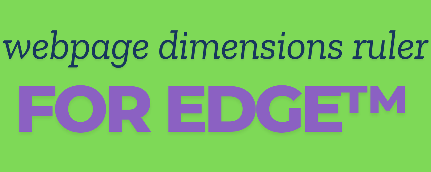 Webpage Dimensions Ruler for Edge™ Stats, Downloads & Safety Check ...