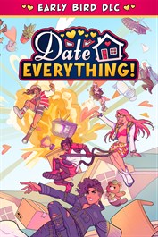 Date Everything! - Early Bird DLC