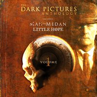 The Dark Pictures: Little Hope & Man of Medan Pre-order